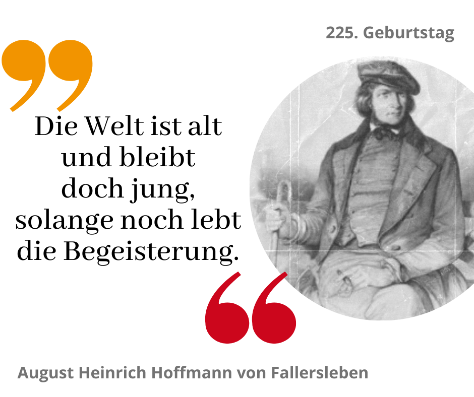 Heute feiern wir den 225. Geburtstag von Hoffman von Fallersleben. (*2. April 1798)